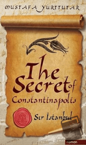 The Secret of Constantinapolis - Mustafa Yurttutar - Roman Yayınevi - 