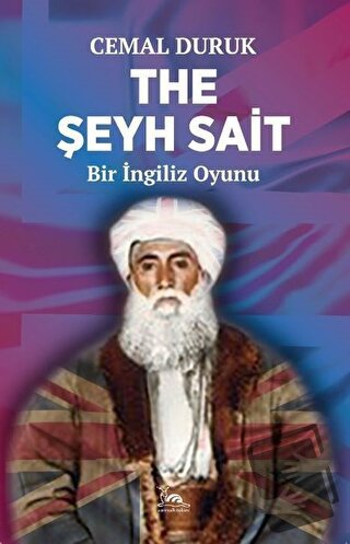 The Şeyh Sait - Bir İngiliz Oyunu - Cemal Duruk - Sarmal Kitabevi - Fi