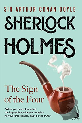 The Sign of the Four (Ciltli) - Sir Arthur Conan Doyle - Genç Destek -