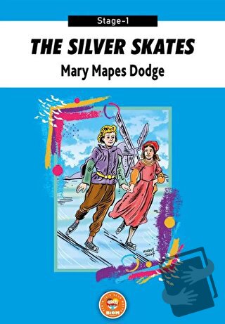 The Silver Skates - Mary Mapes Dodge (Stage-1) - Mary Mapes Dodge - Bi