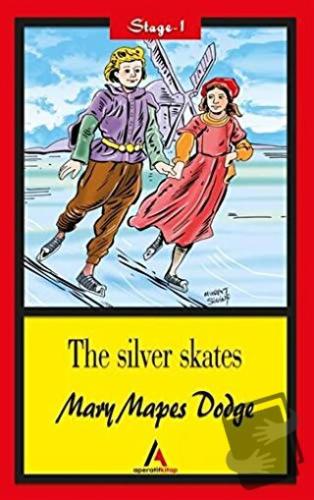 The Silver Skates - Stage 1 - Mary Mapes Dodge - Aperatif Kitap Yayınl