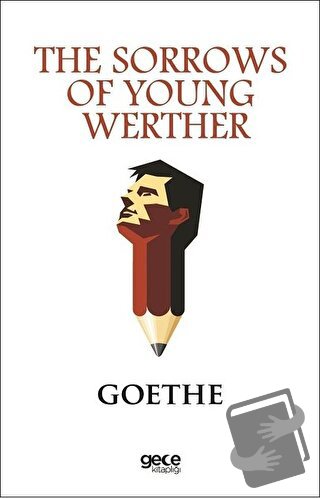 The Sorrows Of Young Werther - Johann Wolfgang von Goethe - Gece Kitap