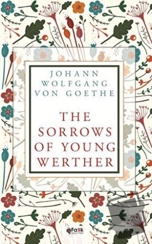 The Sorrows of Young Werther - Johann Wolfgang von Goethe - Fark Yayın