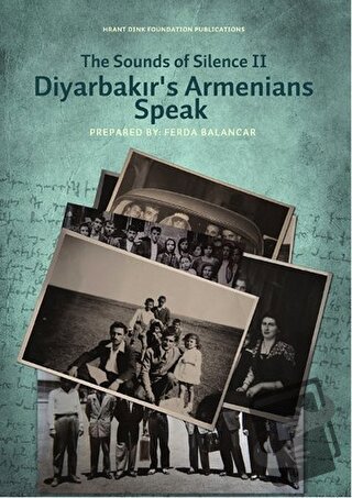 The Sounds of Silence 2 - Diyarbakır's Armenians Speak - Ferda Balanca