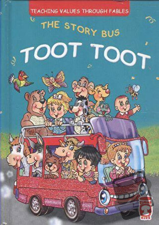 The Story Bus Toot Toot (Ciltli) - Müjgan Sheyhi - Timaş Publishing - 