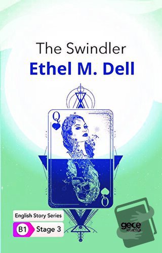 The Swindler - İngilizce Hikayeler B1 Stage 3 - Ethel M. Dell - Gece K