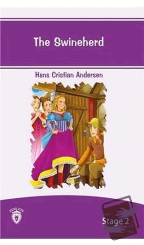 The Swineherd İngilizce Hikayeler Stage 2 - Hans Christian Andersen - 