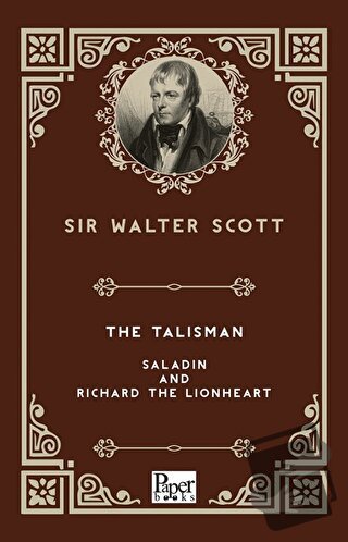 The Talisman - Saladin and Richard The Lionheart - Walter Scott - Pape