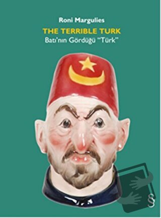 The Terrlble Türk - Batı’nın Gördüğü “Türk” - Roni Margilies - Everest