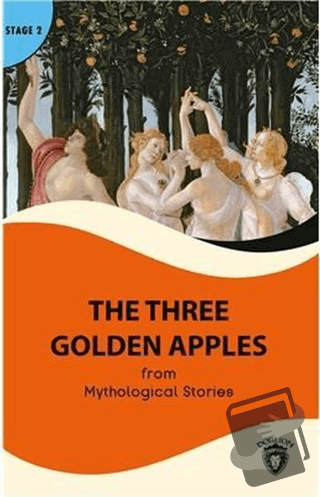 The Three Golden Apples Stage 2 - Mythological Stories - Dorlion Yayın