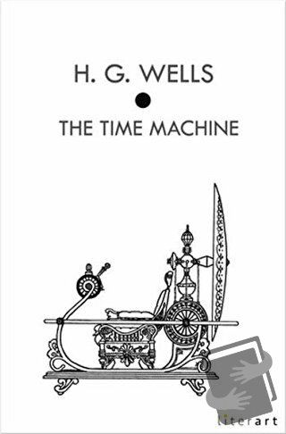 The Time Machine - H. G. Wells - Literart Yayınları - Fiyatı - Yorumla