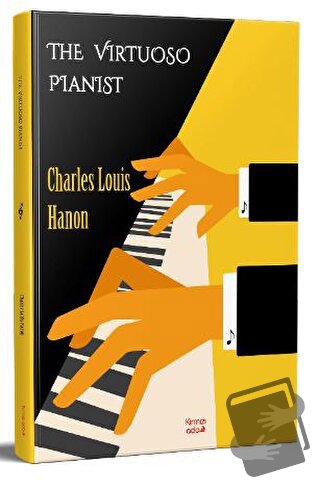 The Virtuoso Pianist - Charles Louis Hanon - Kırmızı Ada Yayınları - F