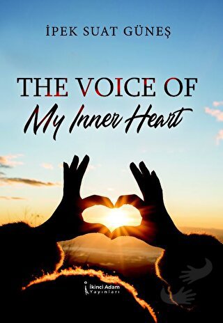 The Voıce Of My Inner Heart - İpek Güneş - İkinci Adam Yayınları - Fiy