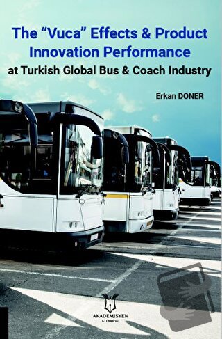 The “Vuca” Effects & Product Innovation Performance At Turkish Global 