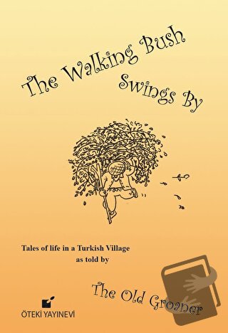 The Walking Bush Swings By - John Laughland - Öteki Yayınevi - Fiyatı 