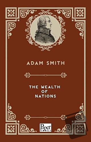 The Wealth Of Nations - Adam Smith - Paper Books - Fiyatı - Yorumları 