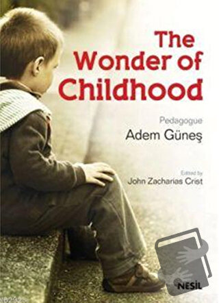 The Wonder of Childhood - Adem Güneş - Nesil Yayınları - Fiyatı - Yoru