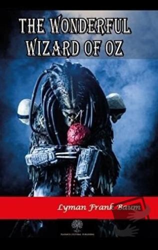 The Wonderful Wizard Of Oz - Lyman Frank Baum - Platanus Publishing - 