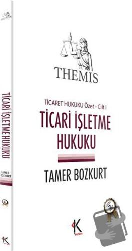 Themis - Ticari İşletme Hukuku (Ticaret Hukuku Özet Cilt 1) - Tamer Bo