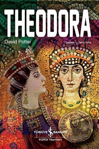 Theodora (Ciltli) - David Potter - İş Bankası Kültür Yayınları - Fiyat