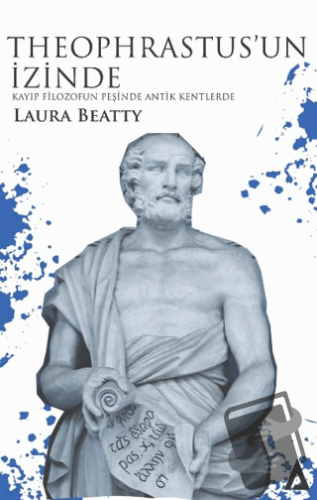 Theophrastus’un İzinde - Kayıp Filozofun Peşinde Antik Kentlerde - Lau