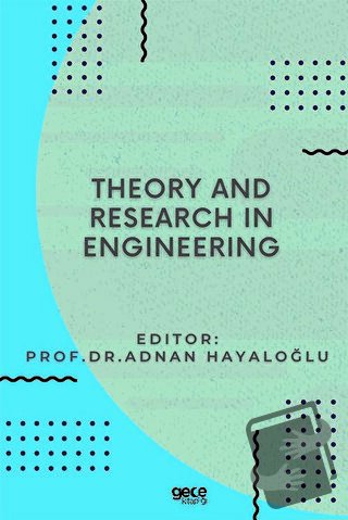 Theory and Research in Engineering - Adnan Hayaloğlu - Gece Kitaplığı 