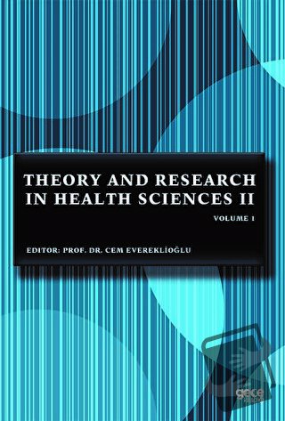 Theory and Research in Health Sciences 2 Volume 1 - Cem Evereklioğlu -