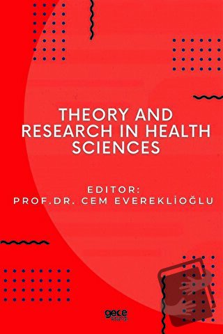 Theory and Research in Health Sciences - Cem Evereklioğlu - Gece Kitap