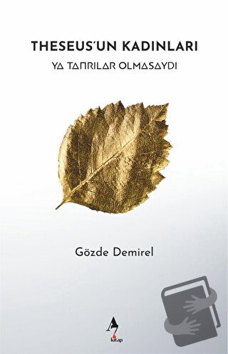 Theseus'un Kadınları - Gözde Demirel - A7 Kitap - Fiyatı - Yorumları -