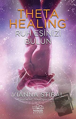 Theta Healing - Ruh Eşinizi Bulun - Vianna Stibal - Nemesis Kitap - Fi