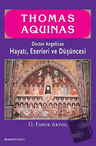 Thomas Aquinas - Doctor Angelicus -Hayatı, Eserleri ve Düşüncesi - Far