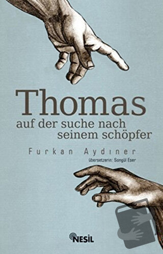 Thomas Auf Der Suche Seinem Schöpfer - Furkan Aydıner - Nesil Yayınlar