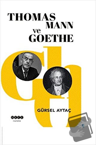 Thomas Mann ve Goethe - Gürsel Aytaç - Hece Yayınları - Fiyatı - Yorum