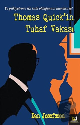 Thomas Quick'in Tuhaf Vakası - Dan Josefsson - Beyaz Baykuş Yayınları 