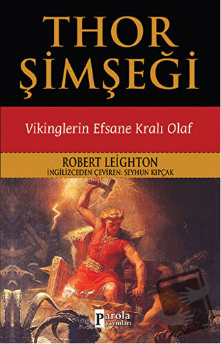 Thor Şimşeği - Vikinglerin Efsane Kralı Olaf - Robert Leighton - Parol