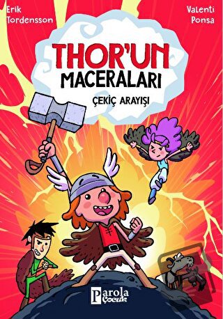 Thor'un Maceraları - Çekiç Arayışı - Erik Tordensson - Parola Çocuk - 