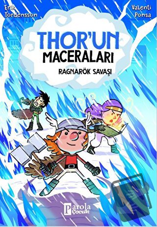 Thor'un Maceraları - Ragnarök Savaşı - Erik Tordensson - Parola Çocuk 