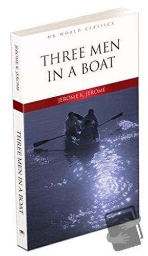 Three Men in a Boat - İngilizce Roman - Jerome K. Jerome - MK Publicat