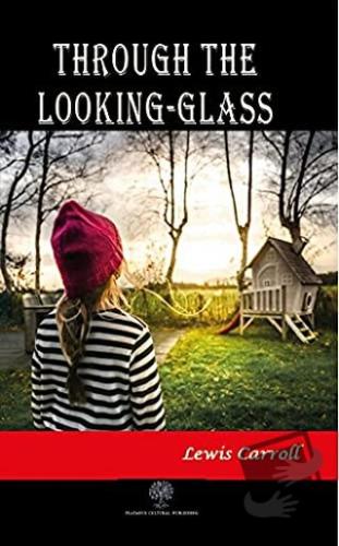 Through the Looking-Glass - Lewis Carroll - Platanus Publishing - Fiya