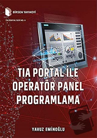 Tia Portal ile Operatör Panel Programlama - Yavuz Eminoğlu - Birsen Ya