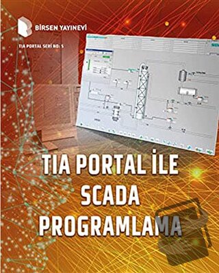 Tia Portal ile Scada Programlama - Yavuz Eminoğlu - Birsen Yayınevi - 