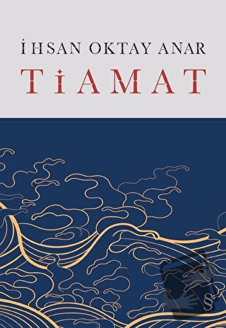 Tiamat (Ciltli) - İhsan Oktay Anar - Everest Yayınları - Fiyatı - Yoru