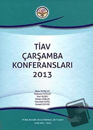 TİAV Çarşamba Konferansları 2013 (Ciltli) - Selim Çapar - Türk İdari A