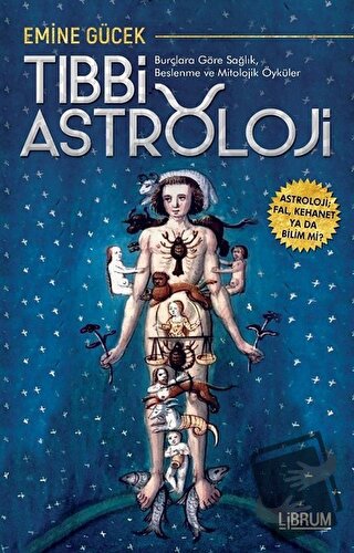 Tıbbi Astroloji - Burçlara Göre Sağlık Beslenme ve Mitolojik Öyküler -