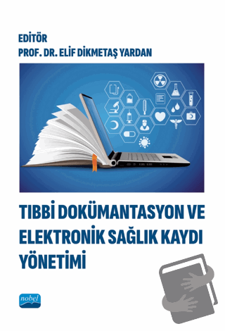 Tıbbi Dokümantasyon ve Elektronik Sağlık Kaydı Yönetimi - Elif Dikmeta