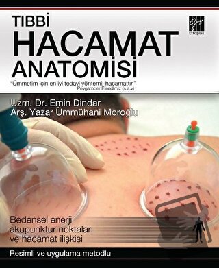 Tıbbi Hacamat Anatomisi - Emin Dindar - Gazi Kitabevi - Fiyatı - Yorum