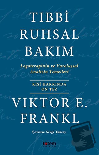 Tıbbi Ruhsal Bakım - Viktor Emil Frankl - Totem Yayıncılık - Fiyatı - 