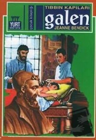 Tıbbın Kapıları Galen - Jeanne Bendick - Yurt Kitap Yayın - Fiyatı - Y