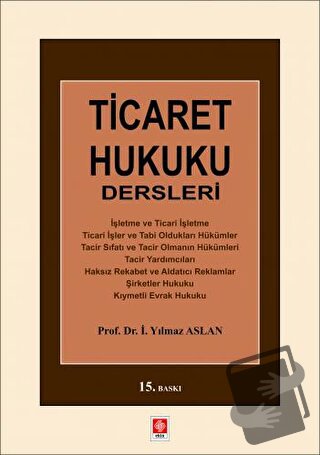 Ticaret Hukuku Dersleri - Yılmaz Aslan - Ekin Basım Yayın - Fiyatı - Y