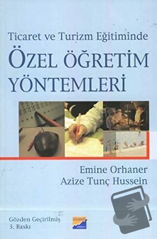 Ticaret ve Turizm Eğitiminde Özel Öğretim Yöntemleri - Azize Tunç - Si